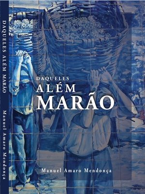 cover image of Daqueles Além Marão